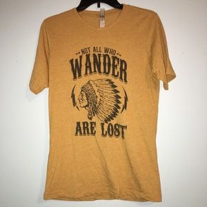 Not all who wonder are lost// t shirt